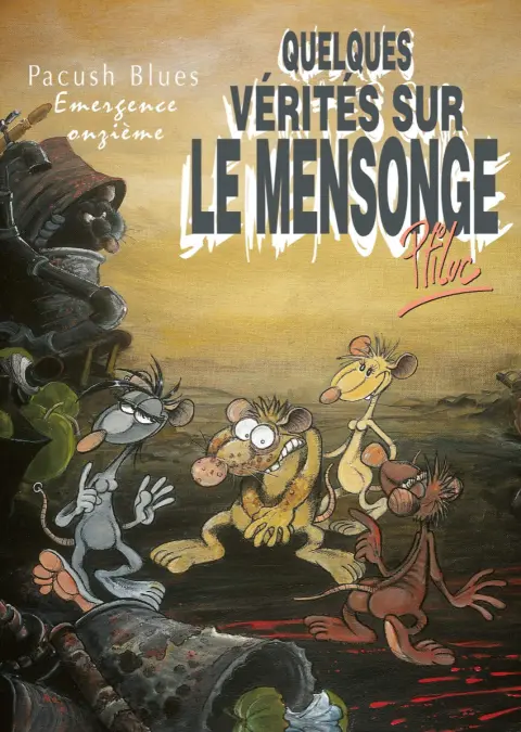 Couverture de l'album Pacush Blues Tome 11 Emergence onzième : Quelques vérités sur le mensonge
