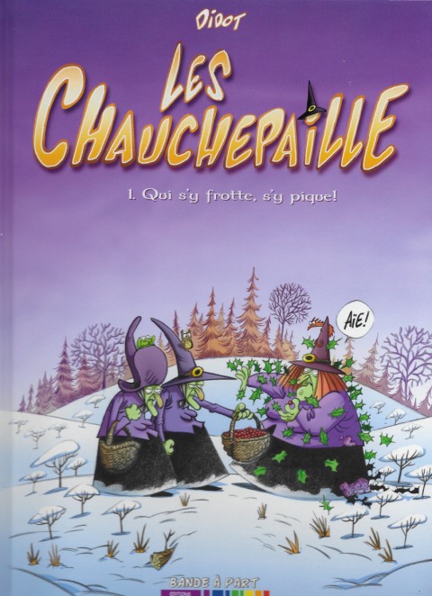 Couverture de l'album Les Chauchepaille 1 Qui s'y frotte, s'y pique !