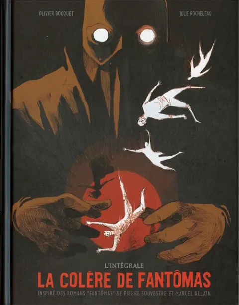 La Colère de Fantômas L'intégrale