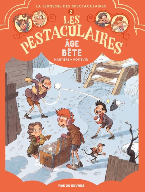 Les pestaculaires 2 Âge bête