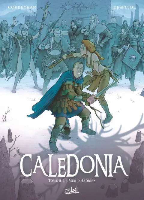 Caledonia Tome II Le Mur d'Hadrien