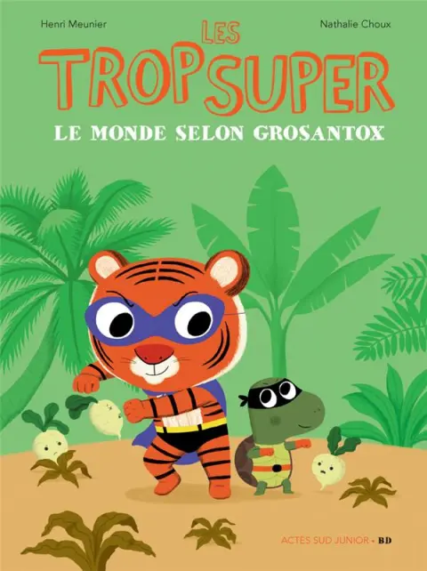 Les Trop Super Tome 12 Le Monde selon Grosantox
