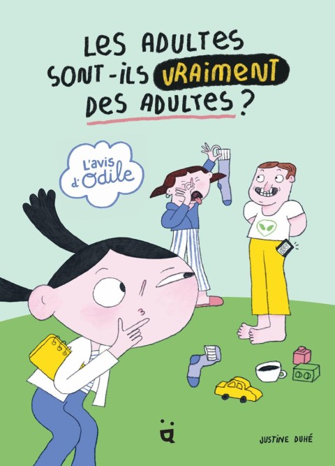 L'avis d'Odile Les adultes sont-ils vraiment des adultes ?