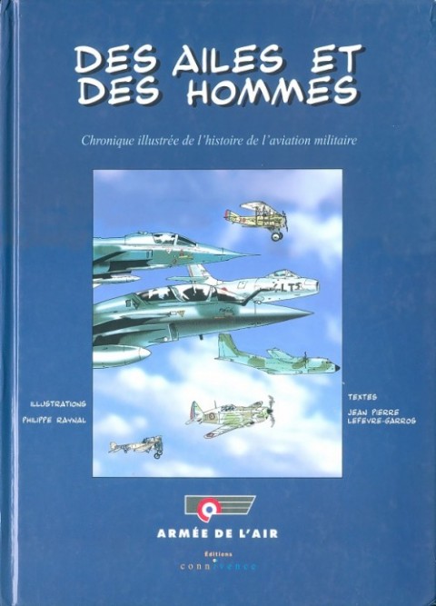 Des ailes et des hommes Chronique illustrée de l'histoire de l'aviation militaire