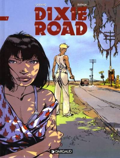 Dixie Road Tome 1