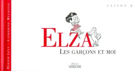 Elza Tome 3 Les garçons et moi