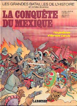 Couverture de l'album Les Grandes batailles de l'histoire en BD Tome 7 La conquête du Mexique - L'expedition d'Hernan Cortes