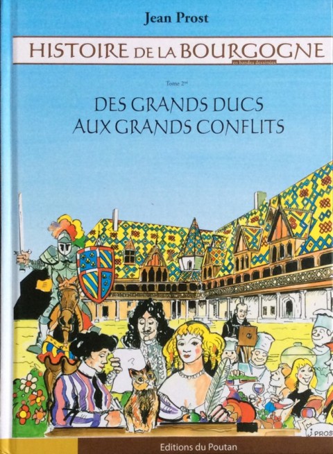 Couverture de l'album Histoire de la Bourgogne Tome 2 Des grands ducs aux grands conflits