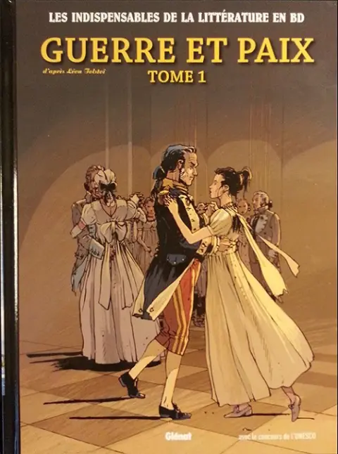 Les Indispensables de la Littérature en BD Tome 6 Guerre et Paix - Tome 1