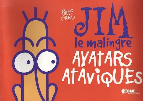 Jim le Malingre Avatars ataviques