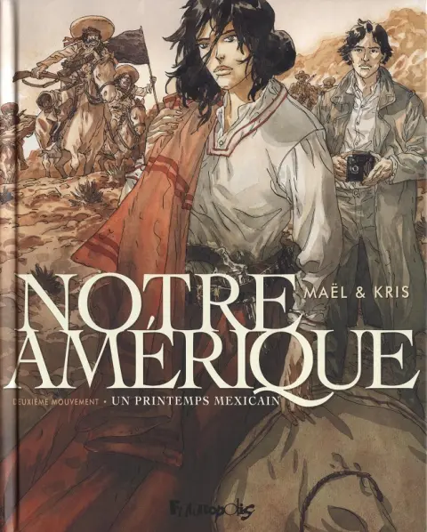 Notre Amérique Deuxième mouvement Un printemps mexicain