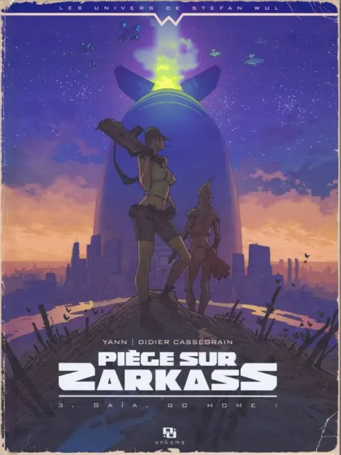 Piège sur Zarkass Tome 3 Gaïa, Go Home !