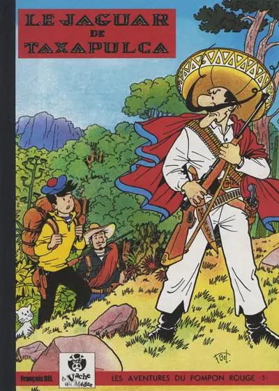 Les Aventures du Pompon Rouge Tome 10 Le jaguar de Taxapulca