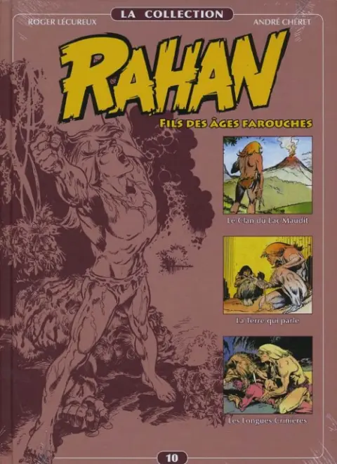 Rahan La Collection Volume 10 Le Clan du Mac Maudit - La Terre qui parle - Les Longues Crinières