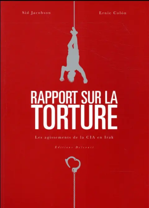 Rapport sur la torture Les agissements de la CIA en Irak