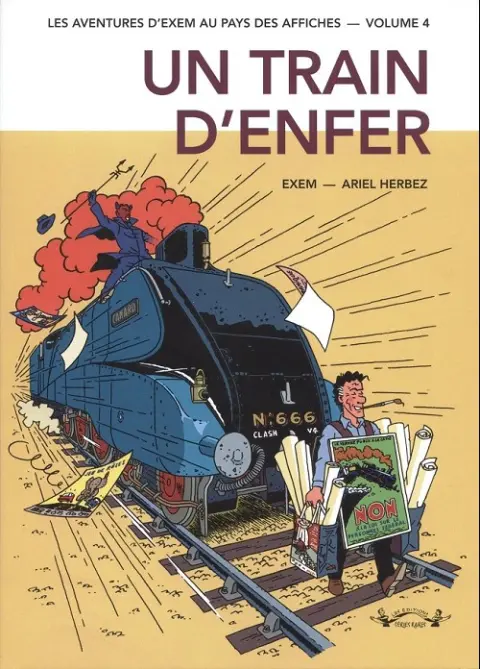 Les aventures d'Exem au pays des affiches Volume 4 Un train d'enfer (1999-2002)