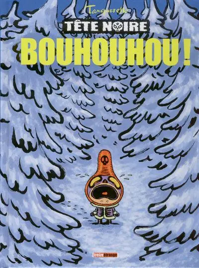 Tête Noire Tome 2 Bouhouhou !