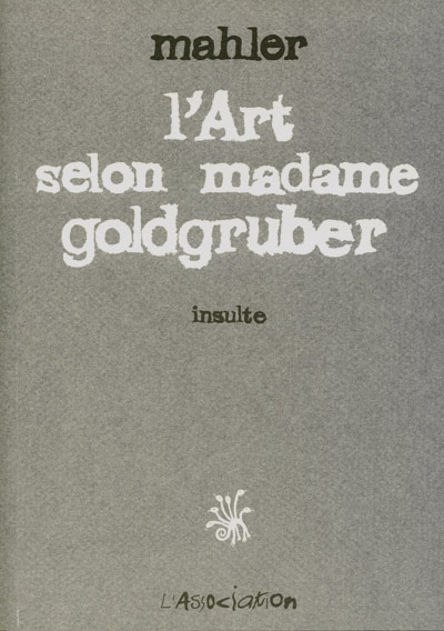 L'Art selon madame Goldgruber Tome 1 Insulte