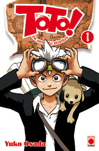 Toto ! The wonderful adventure Tome 1