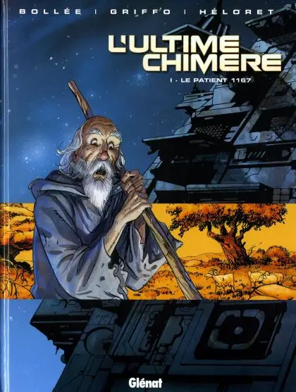 L'Ultime chimère Tome 1 Le Patient 1167