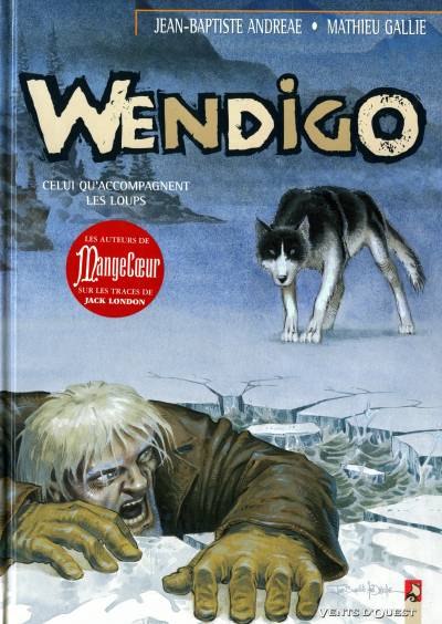 Couverture de l'album Wendigo Tome 1 Celui qu'accompagnent les loups