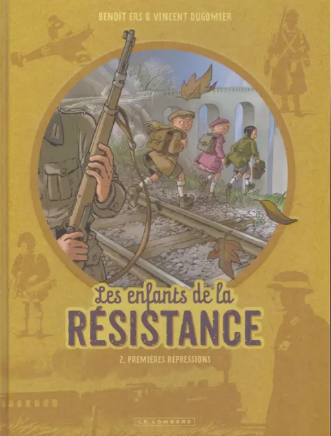 Couverture de l'album Les Enfants de la Résistance Tome 2 Premières répressions