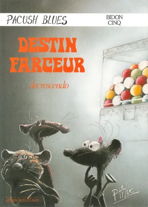 Couverture de l'album Pacush Blues Tome 5 Bidon cinq : Destin farceur decrescendo