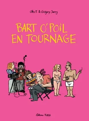 Bart O'Poil en tournage