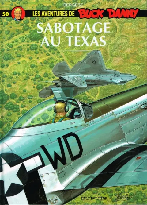 Buck Danny Tome 50 Sabotage au Texas