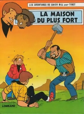 Chick Bill Tome 31 La maison du plus fort