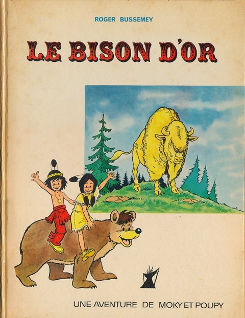 Couverture de l'album Moky et Poupy Le bison d'or