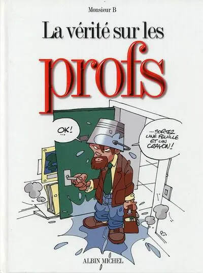 La Vérité sur... Tome 17 Les profs