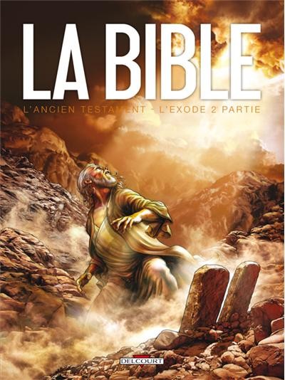 Couverture de l'album La Bible - L'Ancien Testament Tome 4 L'Exode 2e partie