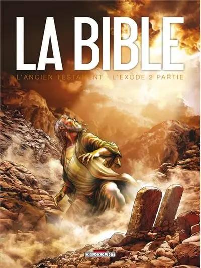 La Bible - L'Ancien Testament Tome 4 L'Exode 2e partie