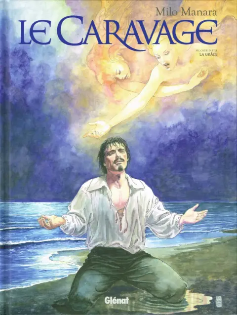 Le Caravage Tome 2 Seconde partie - La grâce