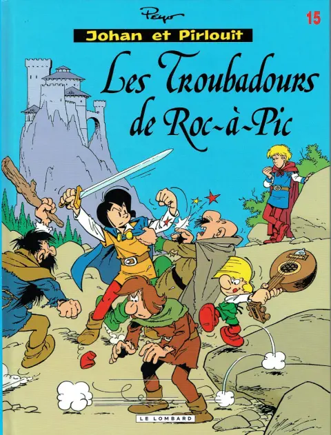 Couverture de l'album Johan et Pirlouit Tome 15 Les troubadours de Roc-à-Pic
