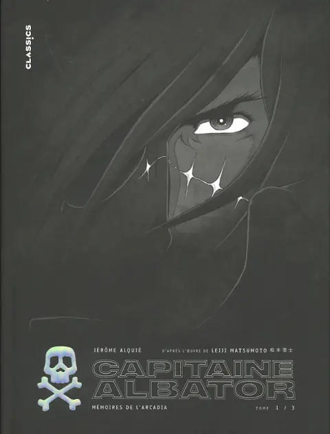 Couverture de l'album Capitaine Albator - Mémoires de l'Arcadia Tome 1/3 Les doigts glacés de l'oubli