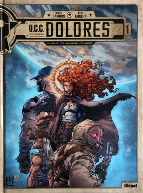 U.C.C. Dolores Tome 1 La Trace des nouveaux pionniers