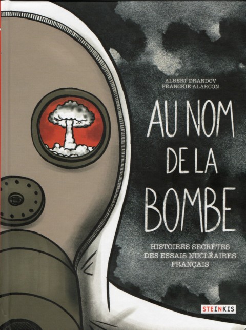 Couverture de l'album Au nom de la bombe Histoires secrètes des essais atomiques français