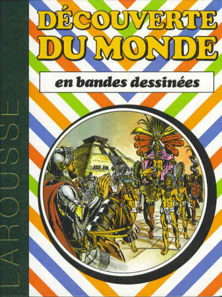 Couverture de l'album La Découverte du monde en bandes dessinées De Christophe Colomb à Cortes