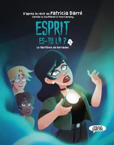 Esprit es-tu là ? 1 Le fantôme de Kervadec