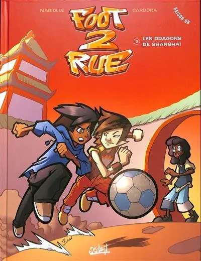 Foot 2 rue Tome 3 Les dragons de Shanghai