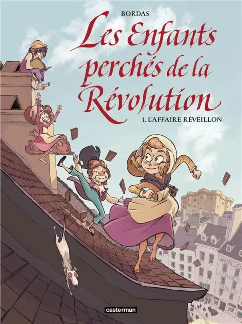 Les enfants perchés de la Révolution 1 L'affaire réveillon