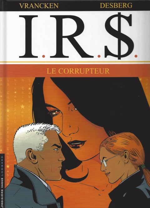 Couverture de l'album I.R.$. Tome 6 Le corrupteur