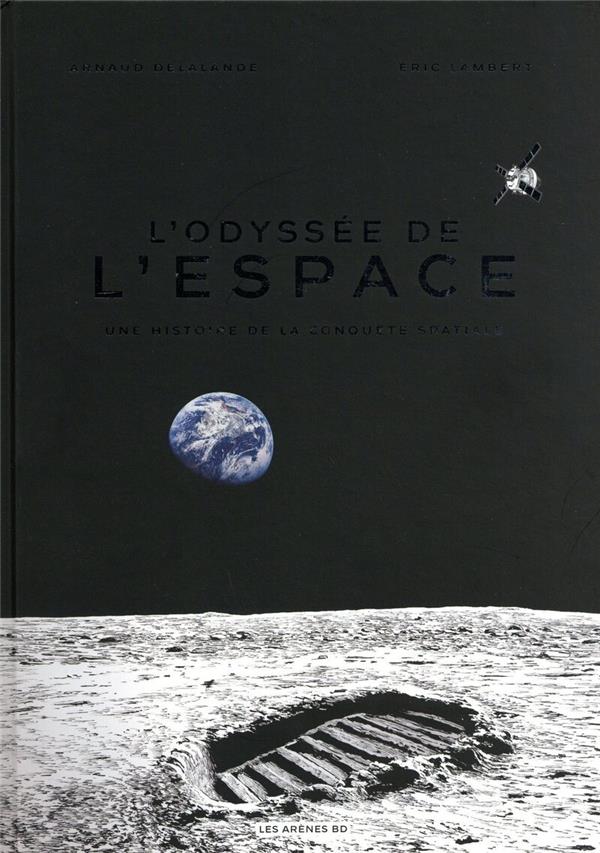Couverture de l'album L'odyssée de l'espace Une histoire de la conquête spatiale