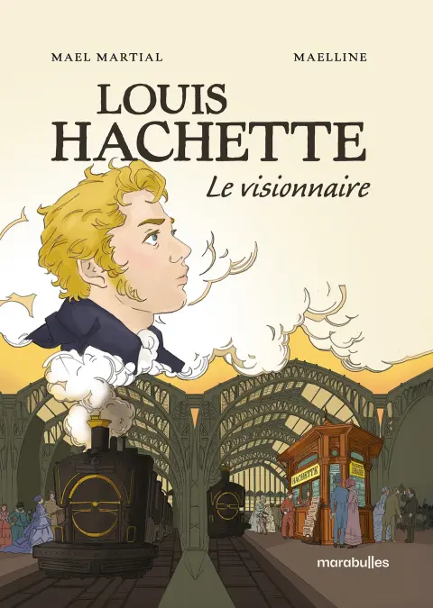 Louis Hachette Le visionnaire