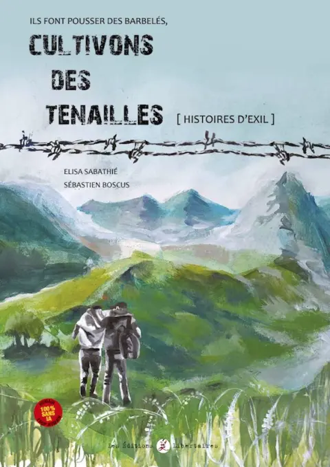 Cultivons des tenailles (Histoires d'exils)