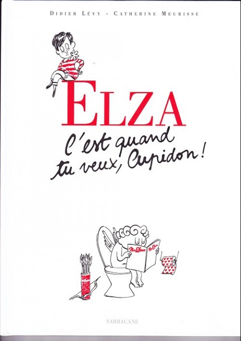 Couverture de l'album Elza Tome 4 C'est quand tu veux, Cupidon !
