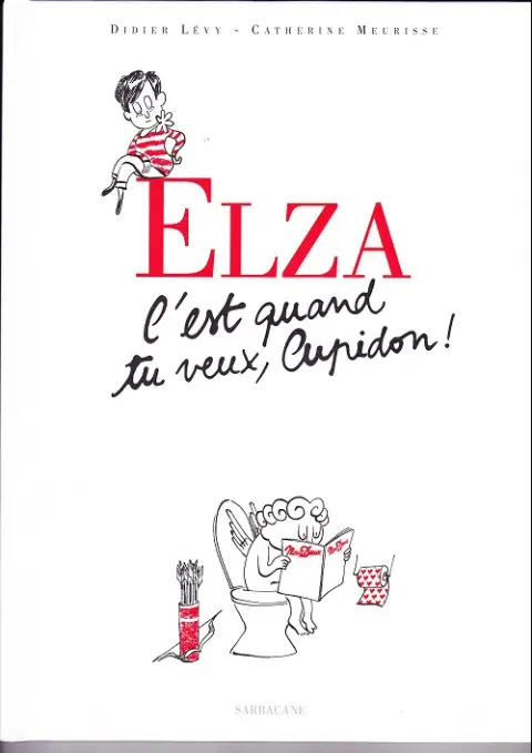 Elza Tome 4 C'est quand tu veux, Cupidon !