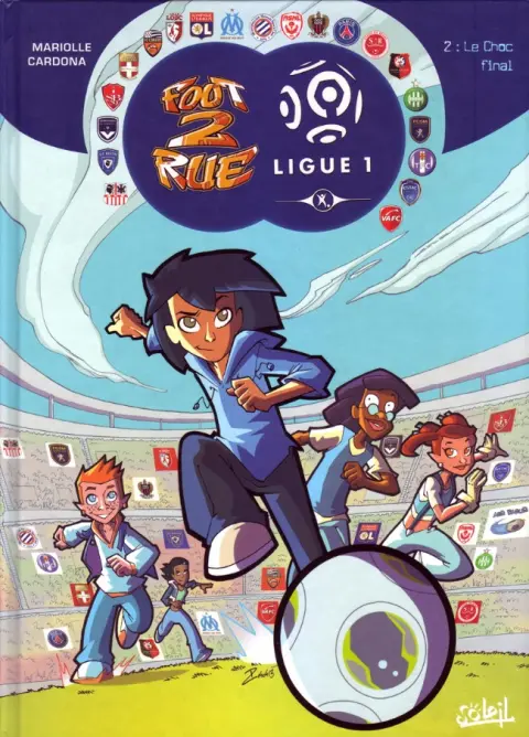 Foot 2 rue - Ligue 1 Tome 2 Le Choc final